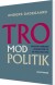 Tro Mod Politik - Bog