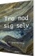 Tro Mod Sig Selv - Bog