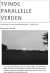Tvinds Parallelle Verden - Bog