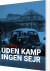 Uden Kamp Ingen Sejr - Bog
