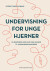 Undervisning For Unge Hjerner - Bog