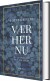 Vær Her Nu - Bog