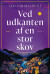 Ved Udkanten Af En Stor Skov - Bog