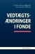 Vedtægtsændringer I Fonde - Bog