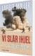 Vi Slår Ihjel Og Lever Med Det - Bog