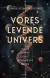 Vores Levende Univers - Bog