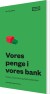 Vores Penge I Vores Bank - Bog