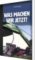 Was Machen Wir Jetzt - Med Gloser - Tysk Bog