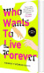 Who Wants To Live Forever - English Book