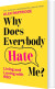Why Does Everybody Hate Me Living And Loving With Rejection Sensitivity - English Book