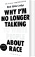 Why I M No Longer Talking To White People About Race - English Book
