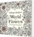 World Of Flowers A Colouring Book And Floral Adventure - English Book