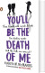 You Ll Be The Death Of Me - English Book