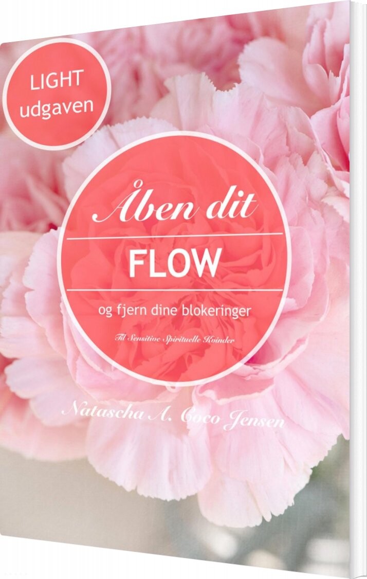 Billede af åben Dit Flow Og Fjern Dine Blokeringer - Light - Natascha A. Coco Jensen - Bog