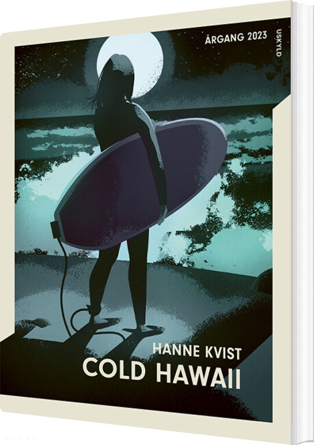 årgang 2023 Uskyld Cold Hawaii Hanne Kvist Bog