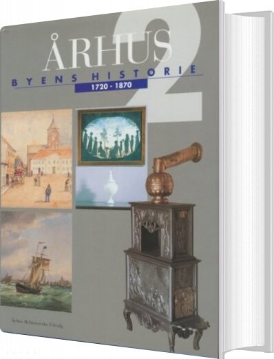 Billede af århus: Byens Historie 1720-1870, Bind 2 - Flere Forfattere - Bog