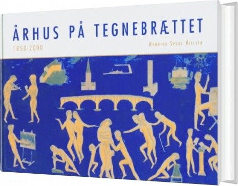 Billede af århus På Tegnebrættet 1850-2000 - Henning Spure Nielsen - Bog