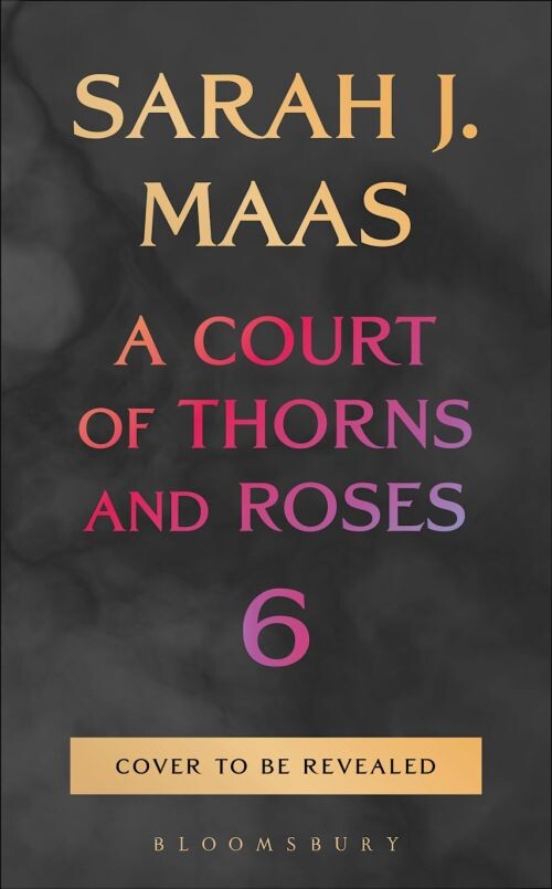 A Court Of Thorns And Roses 6 - Sarah J. Maas - English Book
