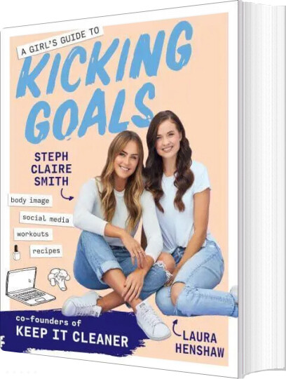 Billede af A Girl's Guide To Kicking Goals - Laura Henshaw - English Book