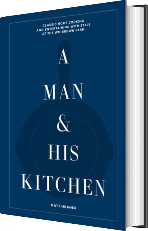 Billede af A Man And His Kitchen - Matt Hranek - English Book