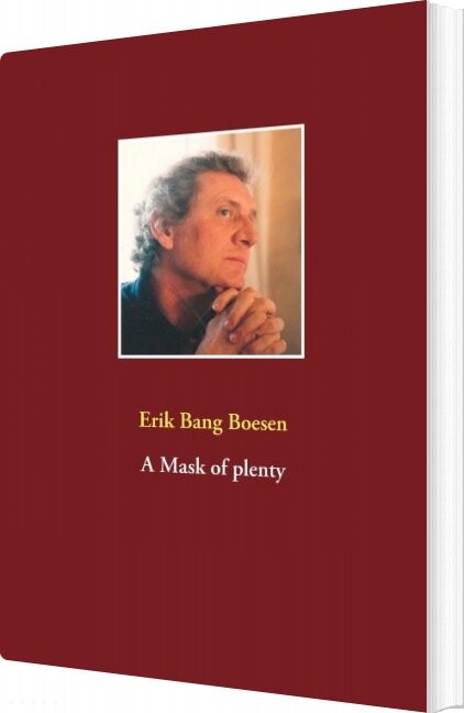 Billede af A Mask Of Plenty - Erik Bang Boesen - Bog