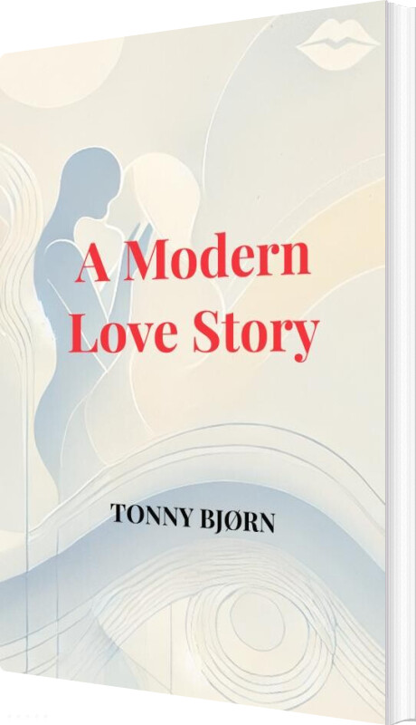 A Modern Love Story - Tonny Bjørn - English Book