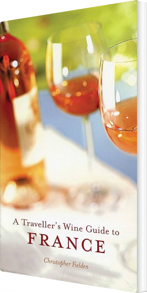Billede af A Traveller's Wine Guide To France - Christopher Fielden - English Book