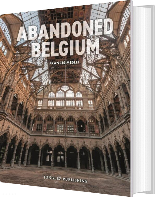 Billede af Abandoned Belgium - Francis Meslet - English Book