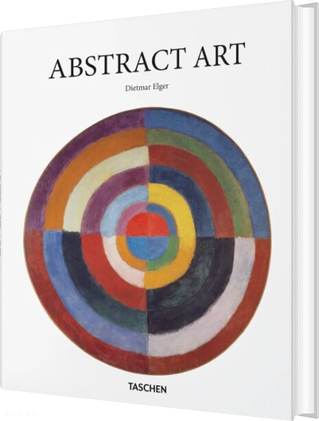 Abstract Art - Taschen Basic Art Series - Dietmar Elgar - English Book