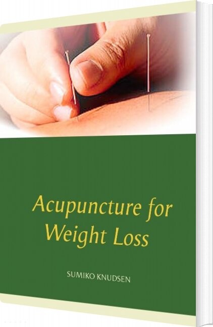 Billede af Acupuncture For Weight Loss - Sumiko Knudsen - English Book