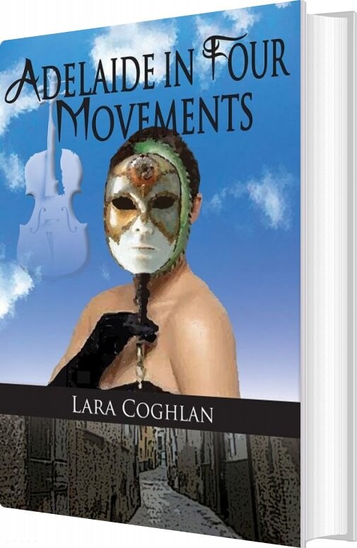 Billede af Adelaide In Four Movements - Lara Coghlan - English Book