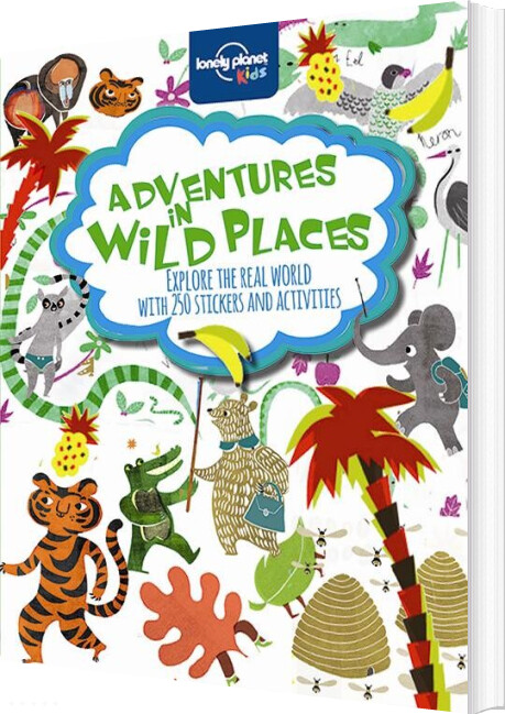 Adventures In Wild Places: Activities And Sticker Book - Lonely Planet - English Book