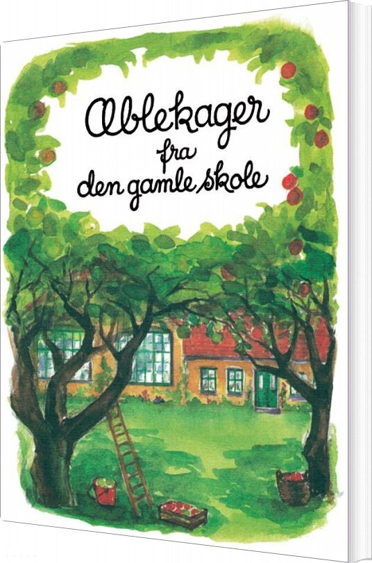 æblekager Fra Den Gamle Skole - Inga Linde Jensen - Bog (9788770461702)