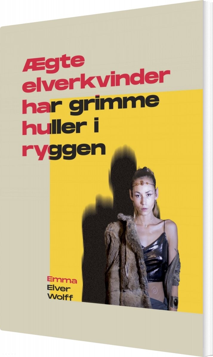 Billede af ægte Elverkvinder Har Grimme Huller I Ryggen - Emma Elver Wolff - Bog