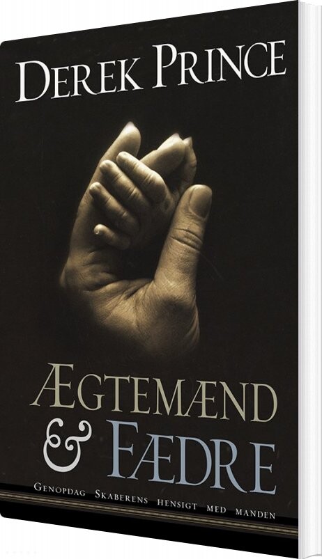 ægtemænd & Fædre - Derek Prince - Bog