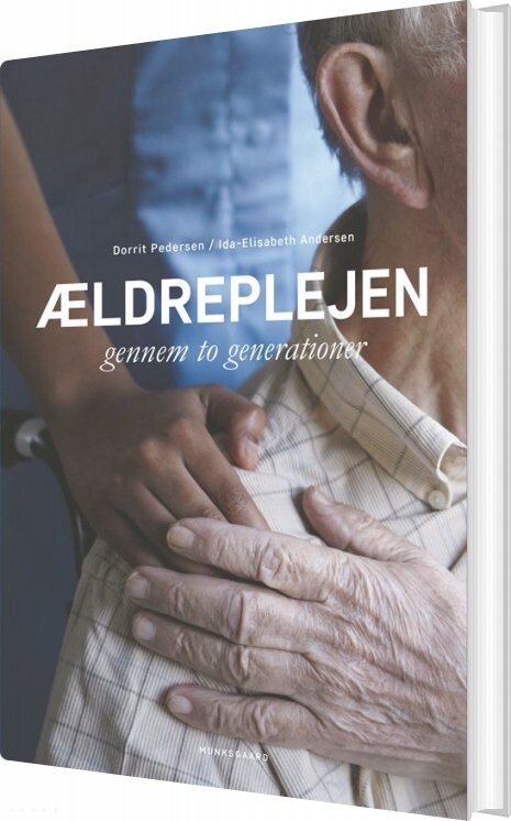Billede af ældreplejen Gennem To Generationer - Ida-elisabeth Andersen - Bog