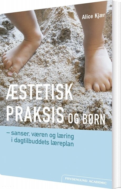 Billede af æstetisk Praksis Og Børn - Alice Kjær - Bog