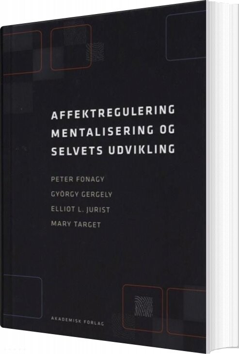 Affektregulering, Mentalisering Og Selvets Udvikling - Peter Fonagy - Bog