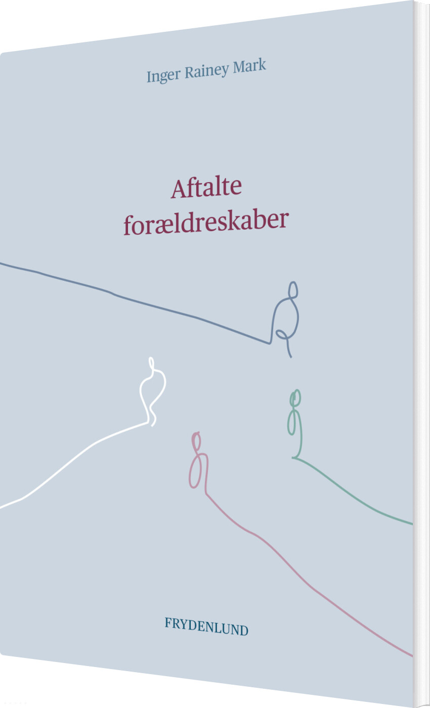 Aftalte Forældreskaber - Inger Rainey Mark - Bog