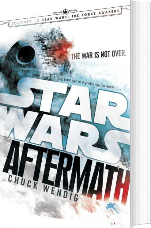 Aftermath - Journey To Star Wars - The Force Awakens - Chuck Wendig - English Book