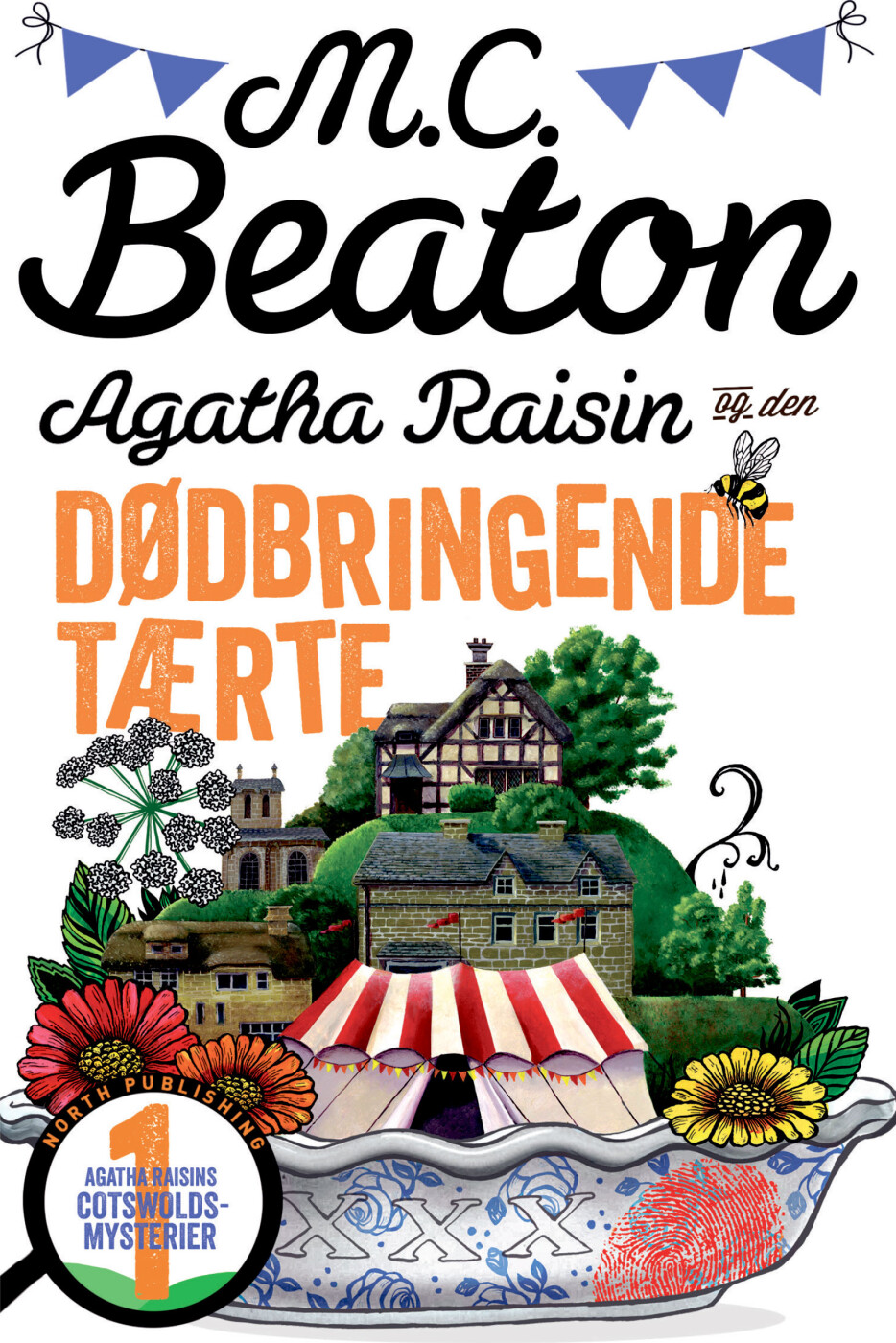 Agatha Raisin Og Den Dødbringende Tærte - M.c. Beaton - Bog