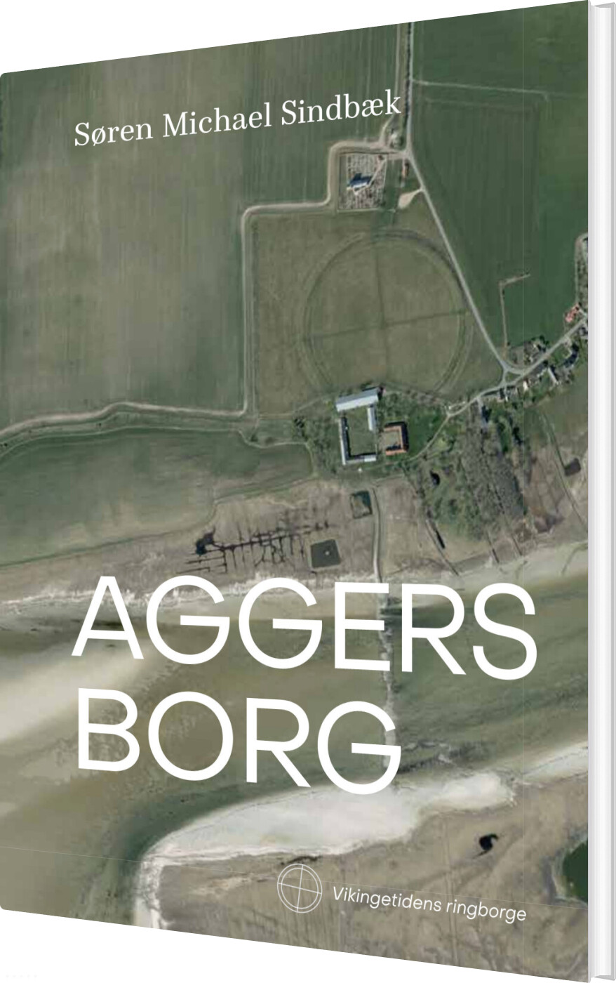 Aggersborg - Søren Michael Sindbæk - Bog