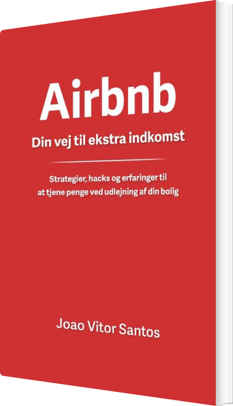 Airbnb: Din Vej Til Ekstra Indkomst - Joao Vitor Santos - Bog