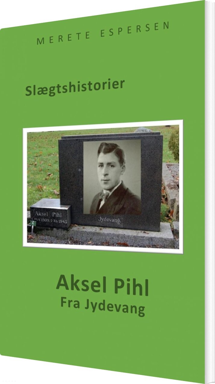 Aksel Pihl Fra Jydevang - Merete Espersen - Bog