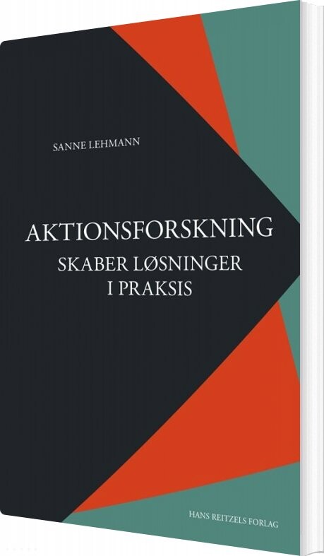 Billede af Aktionsforskning Skaber Løsninger I Praksis - Sanne Lehmann - Bog