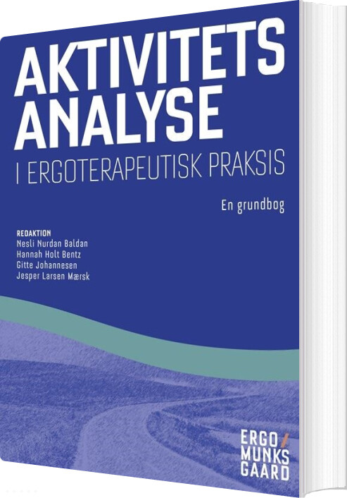 Aktivitetsanalyse I Ergoterapeutisk Praksis - Elise Bromann Bukhave - Bog