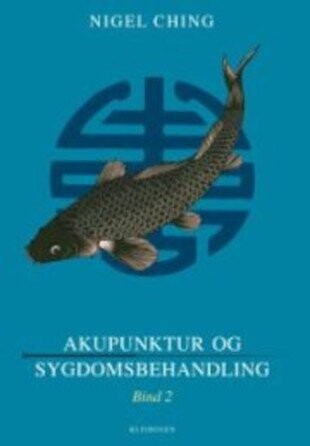 Billede af Akupunktur Og Sygdomsbehandling - Bind 2 - Nigel Ching - Bog