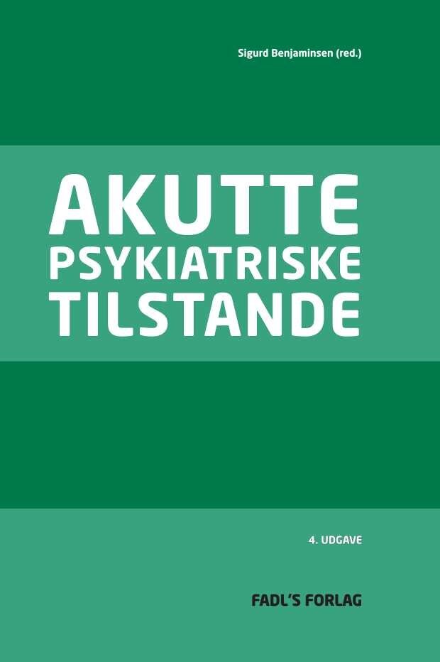 Akutte Psykiatriske Tilstande - Sigurd Benjaminsen - Bog