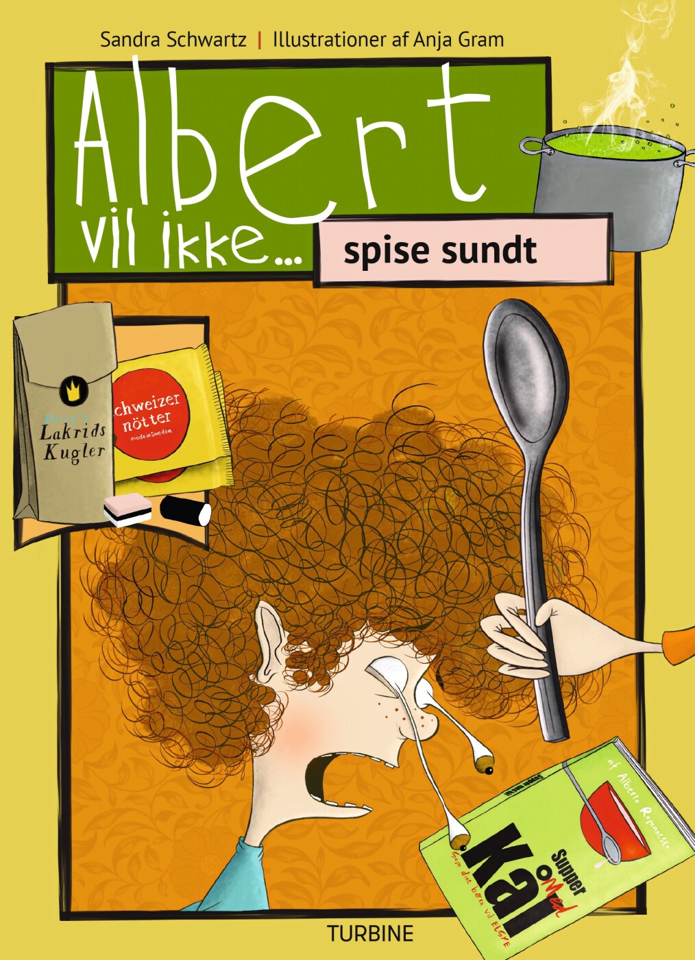 Billede af Albert Vil Ikke... Spise Sundt - Sandra Schwartz - Bog