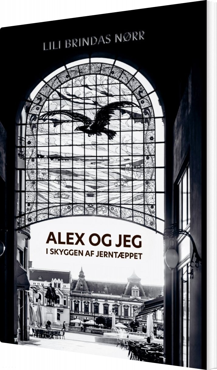 Billede af Alex Og Jeg I Skyggen Af Jerntæppet - Lili Brindas Nørr - Bog